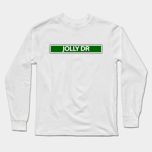 Jolly Dr Street Sign Long Sleeve T-Shirt